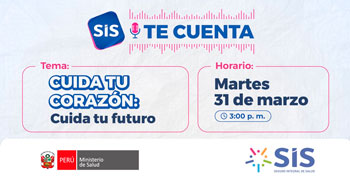  Evento online: "Cuida tu corazón: cuida tu futuro" del Seguro Integral de Salud