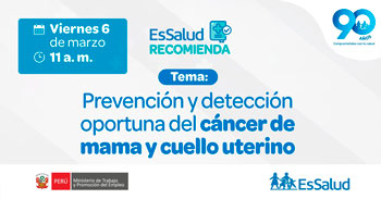  Evento online "Prevención y detección oportuna del cáncer de mama y cuello uterino" del EsSalud
