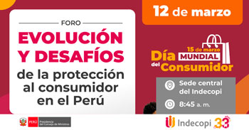  Foro presencial gratis "Evolución y desafíos de la protección al consumidor en el Perú" del INDECOPIPI