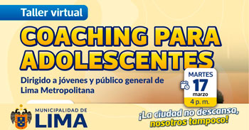  Taller online "Coaching para adolescentes" de la Municipalidad de Lima