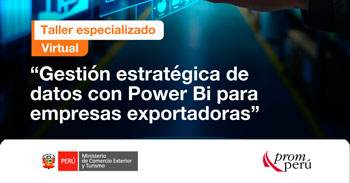  Taller virtual "Gestión estratégica de datos con Power Bi para empresas exportadoras"  