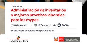  Taller online gratis "Administración de inventarios y mejores prácticas laborales para las mypes" del MTPE