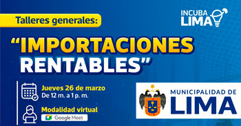  Taller online "Importaciones rentables" de la Municipalidad de Lima
