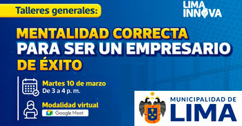  Taller online "Mentalidad correcta para ser un empresario de éxito" de la Municipalidad de Lima
