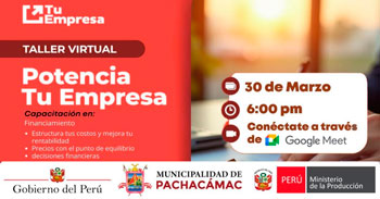  Taller online "Potencia Tu Empresa – Financiamiento" de la Municipalidad Distrital de Pachacámac