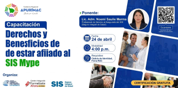  Capacitación virtual - "Derechos y Beneficios de estar afiliado al SIS MYPE" DRTPE Apurímac