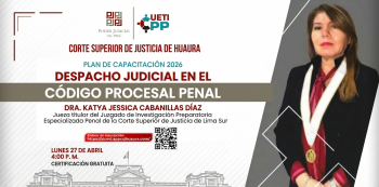 Capacitación online - "Despacho Judicial en el Código Procesal Penal" Corte Superior de Justicia de Huaura
