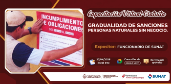  Capacitación virtual gratuita - "GRADUALIDAD DE SANCIONES PERSONAS NATURALES SIN NEGOCIO" GRTPE Lambayeque