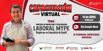 Capacitación VIRTUAL Gratis - "Procesos de inspección y fiscalización laboral MYPE"