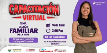  Capacitación online Gratis - "Registro de Inscripción: Gestión Familiar de la MYPE" DRTPE de Madre de Dios