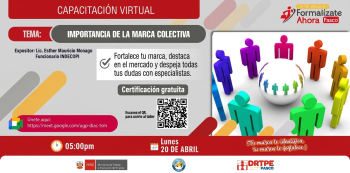  Capacitación virtual - "Importancia de la Marca Colectiva" DRTPÉ Pasco