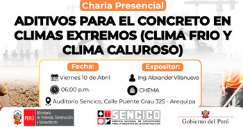 Charla presencial gratis "Aditivos para el concreto en climas extremos" de Sencico