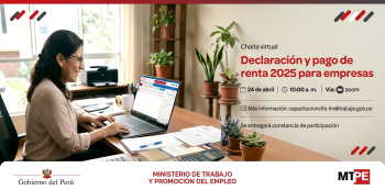  Charla online gratis - "Declaración y pago de renta 2025 para empresas" MTPE