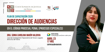  Conferencia virtual - "Dirección de Audiencias" Corte Superior de Justicia de Piura - Poder Judicial