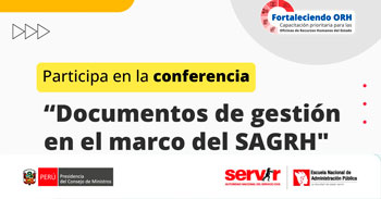  Conferencia online "Documentos de gestión en el marco del SAGRH" del Servir Perú