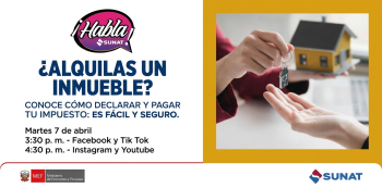  EVENTO VIRTUAL - "¿Alquilas un inmueble? Conoce cómo declarar y pagar tu impuesto: es fácil y seguro"  SUNAT
