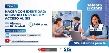Evento virtual  "Nacer con identidad: registro en Reniec y acceso al SIS" Seguro Integral de Salud