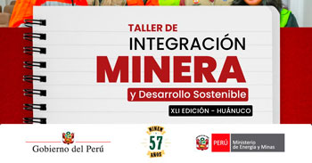  Taller presencial - "XLI Integración Minera y Desarrollo Sostenible (TIMDS)" MINEM