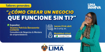  Taller virtual - "¿Cómo crear un negocio que funcione sin ti?" Municipalidad de Lima