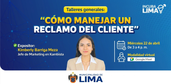  Taller virtual - "Cómo manejar un reclamo del cliente" Municipalidad de Lima