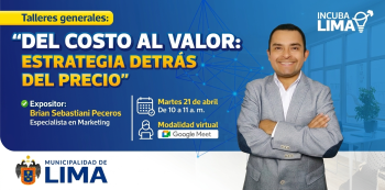  Taller online  "Del costo al valor: estrategia detrás del precio" Municipalidad de Lima