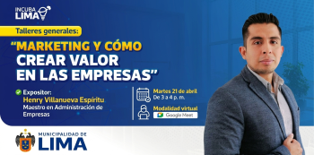  Taller online - "Marketing y cómo crear valor en las empresas" Municipalidad de Lima