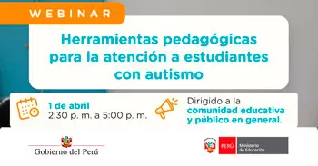  Webinar online "Herramientas pedagógicas para la atención a estudiantes con autismo" de MINEDU