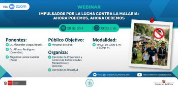 Webinar online - "Impulsados por la lucha contra la malaria : ahora podemos, ahora debemos" MINSA