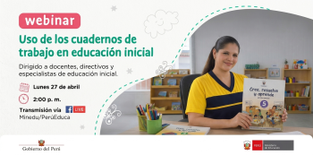  Webinar online - "Uso de los cuadernos de trabajo en educación inicial" MINEDU