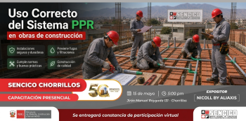  Capacitación presencial - "Uso Correcto del Sistema PPR en obras de construcción" SENCICO
