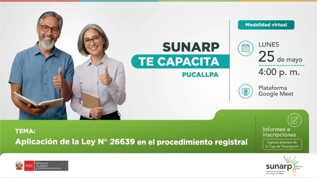  Capacitación virtual - "Aplicación de la Ley N.° 26639 en el procedimiento registral" Sunarp