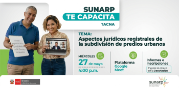  Capacitación VIRTUAL - "Aspectos jurídicos registrales de la subdivisión de predios urbanos" Sunarp Tacna