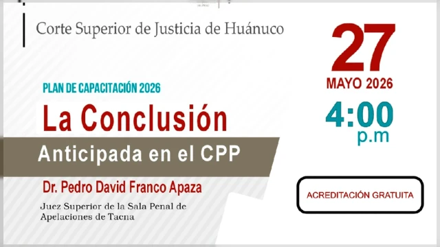  Capacitación online - "La Conclusión - Anticipada en el CPP" Corte Superior de Justicia de Huánuco