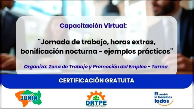  Capacitación virtual  - Jornada de Trabajo, Horas Extras, Bonificación Nocturna - Ejemplos Prácticos - DRTPE Junín