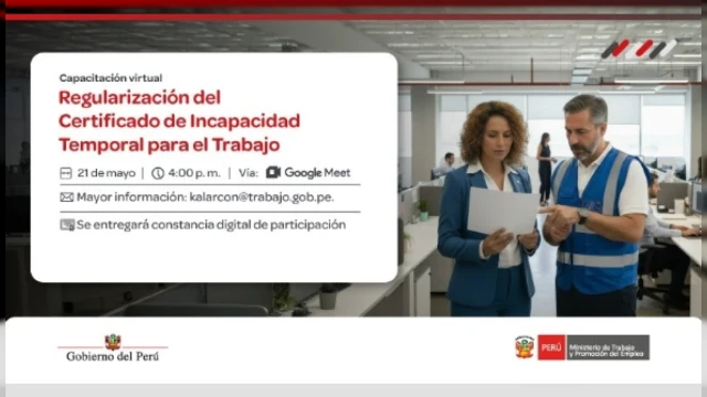  Capacitación virtual - "Regularización del Certificado de Incapacidad Temporal para el Trabajo" MTPE