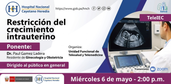  Capacitacion online - "Restricción del crecimiento intrauterino" Hospital Nacional Cayetano Heredia
