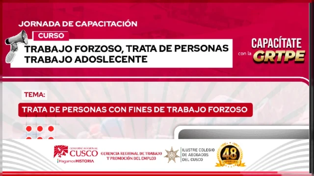  Capacitación online - "Trata de personas con fines de trabajo forzoso" GRTPE Cusco