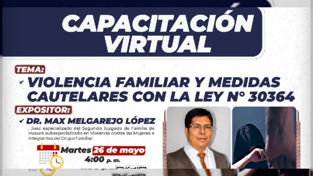  Capacitación virtual - "Violencia Familiar y Medidas Cautelares con la Ley N° 30364" 