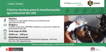  Charla presencial - "Criterios técnicos para la transformación agroindustrial del café"