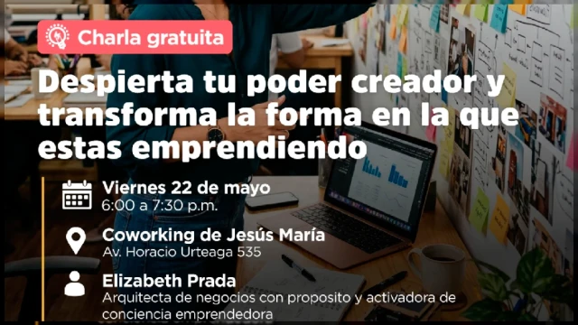  Charla presencial - "Despierta tu poder creador y transforma la forma en que estás emprendiendo" 