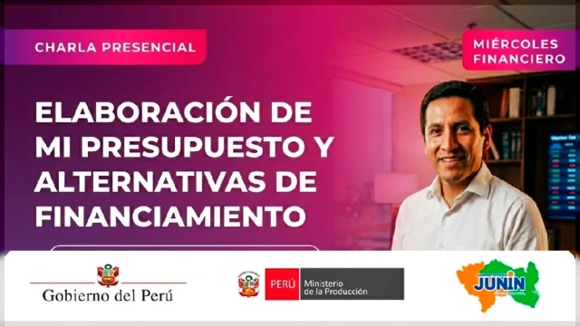  Charla presencial - "Elaboración de mi Presupuesto" y "Alternativas de Financiamiento" DIREPRO JUNIN