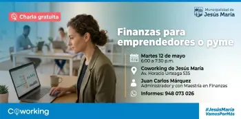  Charla presencial - "Finanzas para emprendedores o pymes" Municipalidad de Jesús María
