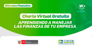  Charla virtual - "Aprendiendo a manejar las finanzas de tu empresa" COFIDE