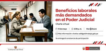  Charla virtual - "Beneficios laborales más demandados en el Poder Judicial" MTPE