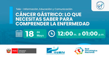  Charla online gratis "Cáncer Gástrico: Lo que necesitas saber para comprender la enfermedades"del INEN