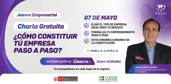  Charla online gratis - "¿Cómo constituir tu empresa paso a paso?" COFIDE