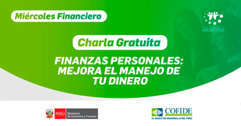  Charla online gratis - "Finanzas personales: Mejora el manejo de tu dinero" COFIDE