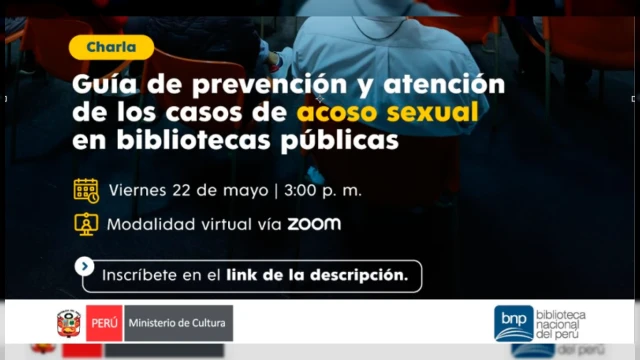  Charla virtual - "Guía de prevención y atención de los casos de acoso sexual en bibliotecas públicas" BNP