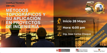 CHARLA VIRTUAL - "Métodos topográficos y su aplicación en proyectos de ingeniería"  