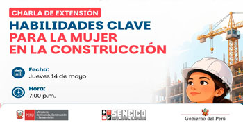  Charla virtual - "Mujeres En Acción 2026: Habilidades clave para la mujer en el sector construcción" SENCICO 